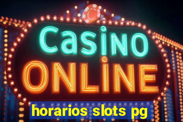 horarios slots pg